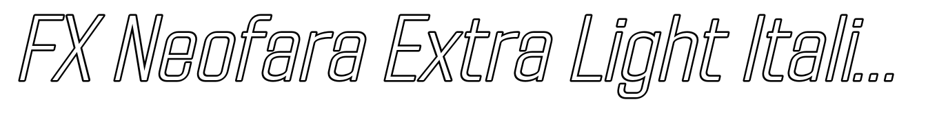 FX Neofara Extra Light Italic Outline